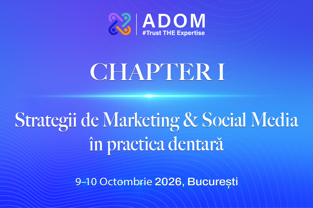 Curs Chapter I: Strategii de Marketing & Social Media în practica dentară