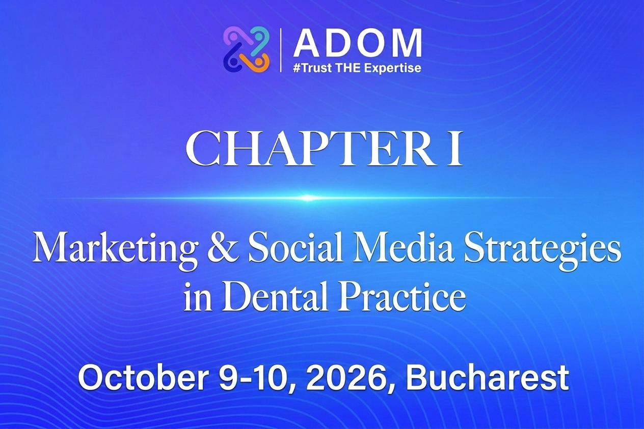Chapter I: Strategii de Marketing & Social Media în practica dentară – Ediția II
