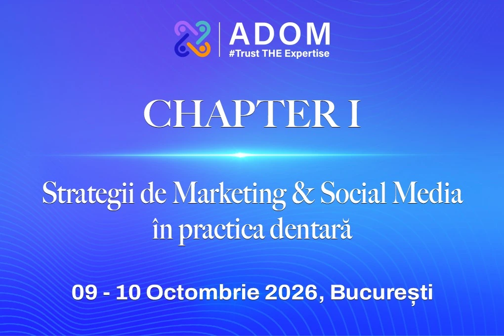 Chapter I: Strategii de Marketing & Social Media în practica dentară – Ediția II