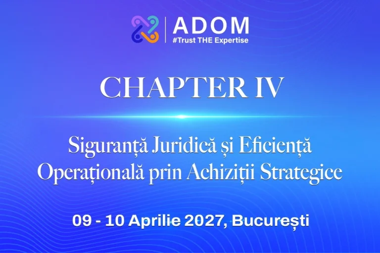 Chapter IV: Siguranță Juridică și Eficiență Operațională prin Achiziții Strategice – Ediția II