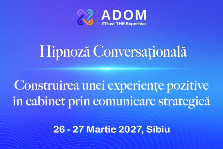 Hipnoză Conversațională – Aplicații în Stomatologie – Ediția XI