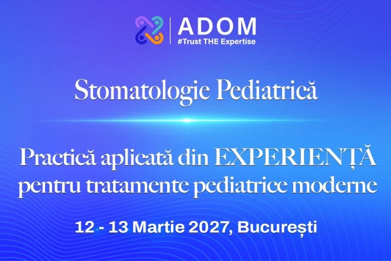 Stomatologie Pediatrică: Principii și practici esențiale – Curs Hands-on – Ediția X